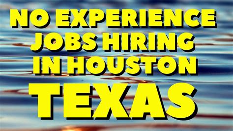 No experience jobs houston. Things To Know About No experience jobs houston. 